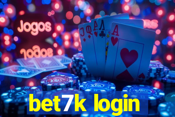 bet7k login